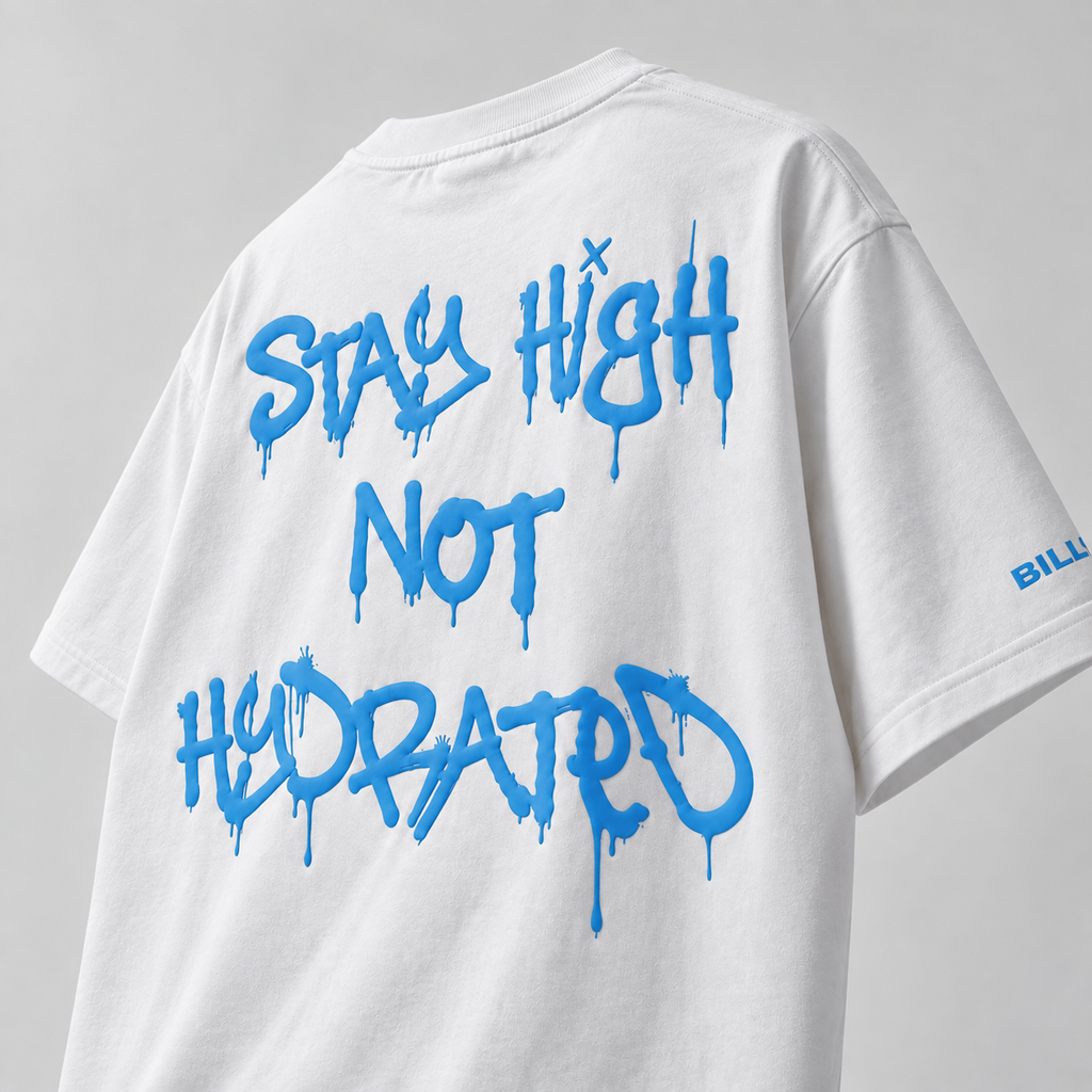 Stay High Not Hydrated (White)