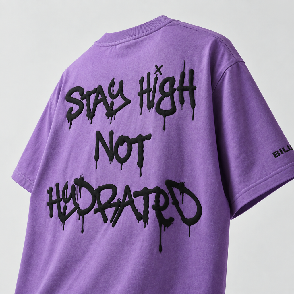 Stay High Not hYDRATED T-shirt